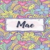 Mae Notebook A5 Personalized Name Mae Birthday Gift For Women Girl Mom Sister Daughter Design Floral 120 Lined Pages Journal Small Size A5 5 83 X 8 27 Inches 