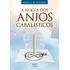 Magia Dos Anjos Cabalísticos, A