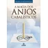 Magia Dos Anjos Cabalísticos, A