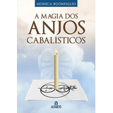 Magia Dos Anjos Cabalísticos a De Buonfiglio Monica Editora Alfabeto Capa Mole Edição 1 Edição 2018 Em Português