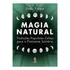 Magia Natural - Tradições Populares Celtas Para O Praticante Solitário
