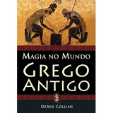 Magia No Mundo Grego Antigo Derek Collins