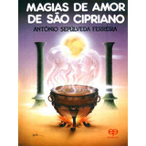 Magias De Amor De São Cipriano De Ferreira Antonio Sepulveda Editora Eco Capa Mole Em Português
