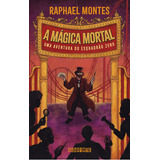 Magica Mortal A Uma Aventura Do Esquadrao Zero De Montes Editora Seguinte Capa Mole Em Português
