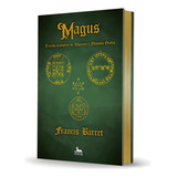 Magus - Tratado Completo De Alquimia E Filosofia Oculta, De Francis Barret., Vol. 1. Editorial Anubis Editores, Capa Dura, Edição 2023-06-30 00:00:00 Em Português