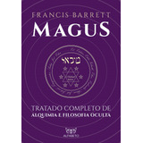 Magus - Tratado Completo De Alquimia E Filosofia Oculta