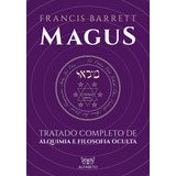 Magus: Tratado Completo De Alquimia E Filosofia Oculta., De Francis Barrett. Editora Editora Alfabeto, Capa Mole, Edição 1 Em Português, 2023
