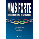 Mais Forte Olimpiadas Seguras Em Meio Ao Caos Livro