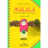 Malala A Menina Que Queria Ir Para A Escola De Carranca Adriana Editora Schwarcz Sa Capa Mole Em Português 2015