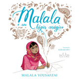 Malala E Seu Lápis Mágico De Yousafzai Malala Editorial Editora Schwarcz Sa Capa Dura Em Português 2018