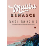 Malibu Renasce, De Jenkins Reid, Taylor. Editora Schwarcz Sa, Capa Mole Em Português, 2021