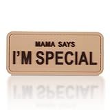 Mama Says I-m Special PVC Patch Moral- Patch Tático Militar De Gancho E Laço- Equipamento De Patch Tático Para Mochila- Bolsa- Casaco- Arnês De Cachorro- Colete- Chapéu E Capete- Patch De Borracha 3D