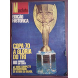 Manchete Edição Historica Copa 70 A Gloria Do Tri Pelé