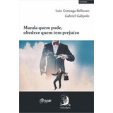 Manda Quem Pode Obedece Quem Tem Prejuízo