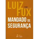 Mandado De Segurança, De Fux, Luiz. Editora Forense, Capa Mole Em Português, 2024