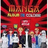 Manga - Album De Colorir: Manga - Album De Colorir, De Pae A. Editora Pae Livros, Capa Mole, Edição 1 Em Português, 2022