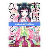 Mangá Kusuriya No Hitorigoto Diários De Uma Apotecária 02 Novo lacrado