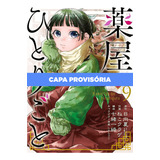 Mangá Kusuriya No Hitorigoto Diários De Uma Apotecária 09 Novo lacrado