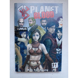 Mangá Planet Blood Nº 11 - Ed. Lumus - 2007 - Novo 