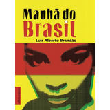 Manha Do Brasil 