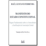 Manifesto Do Estado Constitucional - 1 Ed./2018, De Ferreyra, Raul Gustavo. Editora Malheiros Editores Ltda, Capa Mole Em Português, 2018