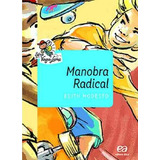 Manobra Radical, De Modesto, Edith. Série Vaga-lume Editora Somos Sistema De Ensino, Capa Mole Em Português, 2017