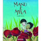 Manu E Mila, De Neves, André. Brinque-book Editora De Livros Ltda, Capa Mole Em Português, 2018