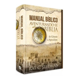 Manual Bíblico Ilustrado Aventurando se Através Da Bíblia De Gênesis A Apocalipse De Stedman Ray Editorial Ministérios Pão Diário Tapa Dura En Português 2019