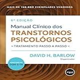 Manual Clínico Dos Transtornos Psicológicos  Tratamento Passo A Passo