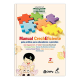 Manual Crecheficiente: Guia Prático Para Educadores E Gerentes, De () Taddei, José Augusto De A. C.. Editora Manole Ltda, Capa Mole Em Português, 2008