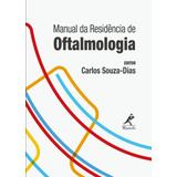 Manual Da Residência De Oftalmologia De Souza dias Carlos Editorial Editora Manole Ltda Tapa Mole En Português 2018