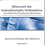 Manual Da Substituicao Tributaria Do Icms De Sao Paulo