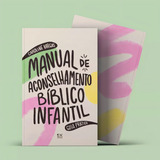 Manual De Aconselhamento Bíblico Infantil Guia Prático De Caroline Vargas Editora Ad Santos Capa Mole Em Português 2023