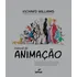 Manual De Animação: Manual De Métodos, Princípios E Formulas Para Animadores Clássicos, De Computador, De Jogos, De Stop Motion E De Internet, De Williams, Richard. Editorial Serviço Nacional De Apren