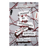 Manual De Assassinato Para Boas Garotas - Vol. 1 De Holly Jackson Editora Intrínseca Capa Mole Edição 1 Em Português 2022