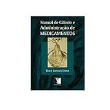 Manual De Cálculo E Administração De Medicamentos