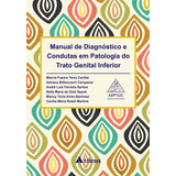 Manual De Diagnósticos E Condutas Em Patologia Do Trato Genital Inferior, De Cardial, Marcia Fuzaro Terra. Editora Atheneu Ltda, Capa Mole Em Português, 2018