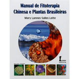 Manual De Fitoterapia Chinesa E Plantas Brasileiras