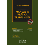 Manual De Prática Trabalhista, De Gustavo Cisneiros. Editora Forense Ltda., Capa Mole Em Português, 2018