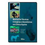 Manual De Técnicas Cirúrgicas E Anestésicas