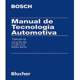 Manual De Tecnologia Automotiva - 25 Ed: Manual De Tecnologia Automotiva - 25 Ed, De Bosch. Editora Edgard Blucher, Capa Mole Em Português
