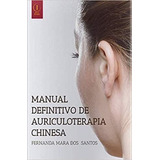 Manual Definitivo De Auriculoterapia Chinesa