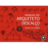 Manual Do Arquiteto Descalço, De Johan Van Lengen. Editora Bookman, Capa Dura, Edição 2 Em Português, 2020