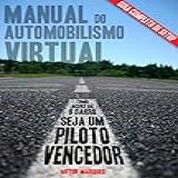 Manual Do Automobilismo Virtual  Guia De Setup  Como Acertar O Carro  Seja Um Piloto Vencedor 