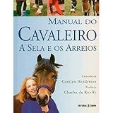 MANUAL DO CAVALEIRO SELAS E ARREIOS