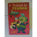 Manual Do Peninha 1ª Edição Edititora Abril Nov 1973 Capa Dura