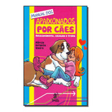 Manual Dos Apaixonados Por Caes Manual Dos Apaixonados Por Cães De Vieira Marcio Infante Série Pets Vol Cães Prata Editora Capa Mole Edição Cães Em Português 20