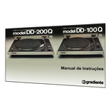 Manual Dos Toca discos Gradiente Dd 100q E Dd 200q a Cores 
