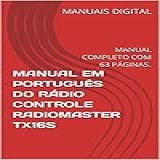 Manual Em Português Do Rádio Controle Radiomaster Tx16s: Manual Completo Com 63 Páginas.