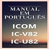 Manual Em Português Do Rádio ICOM IC V82 U82 Completo E Ilustrado